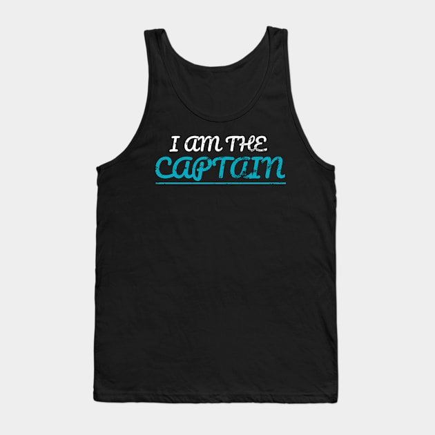 I Am The Captain Tank Top by SinBle